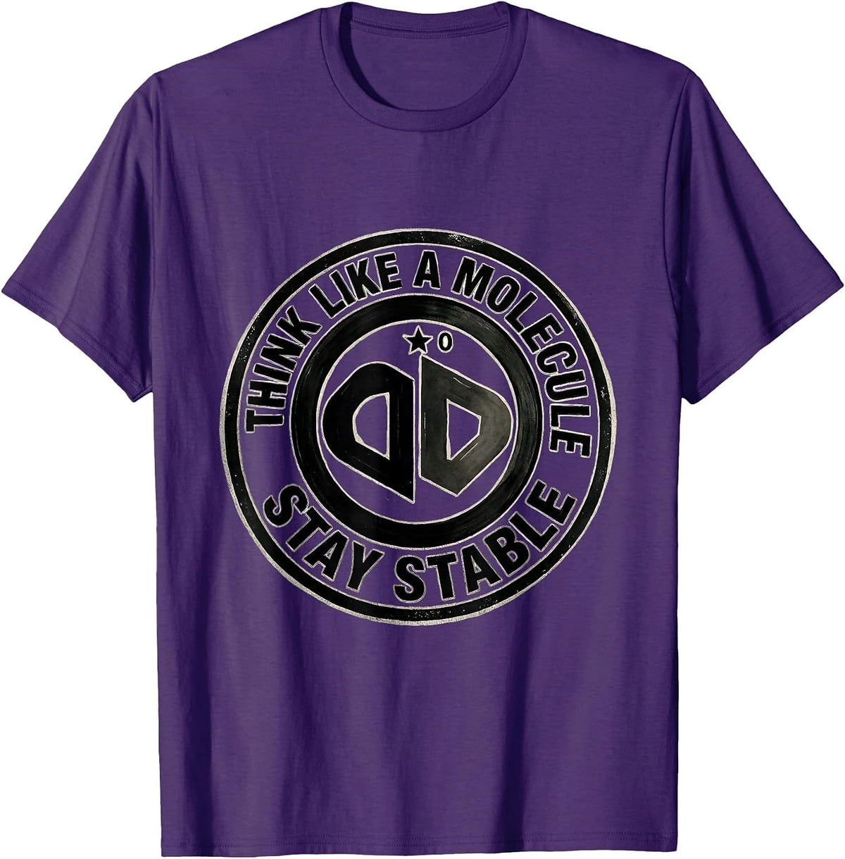 Men's Think Like A Molecule Stay Stable Funny Science Chemistry T-Shirt - Purple