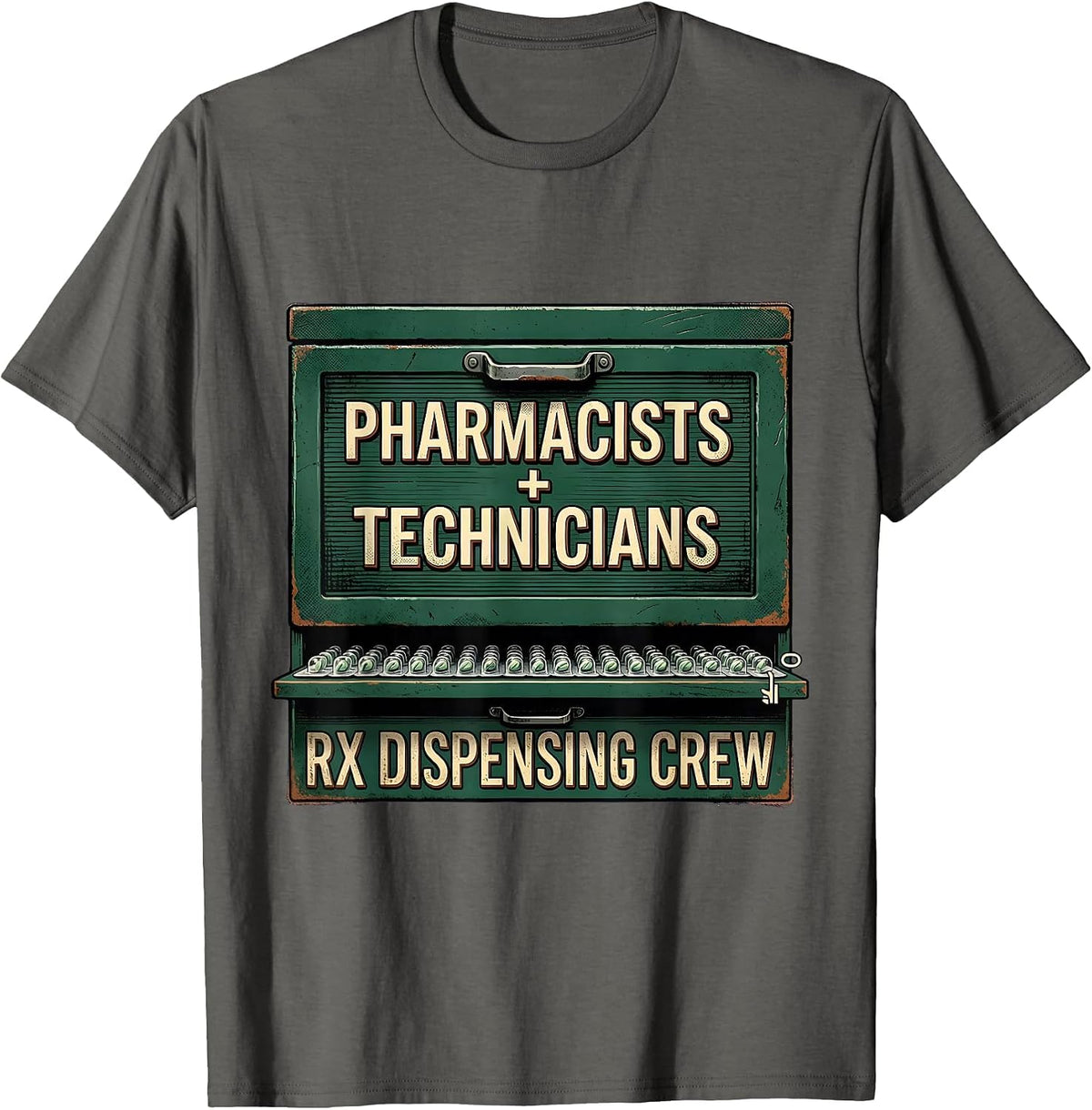 Pharmacists + Technicians, Rx Dispensing Crew Funny T-Shirt - Asphalt Grey