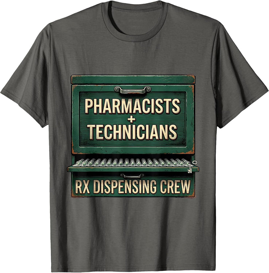 Pharmacists + Technicians, Rx Dispensing Crew Funny T-Shirt - Asphalt Grey
