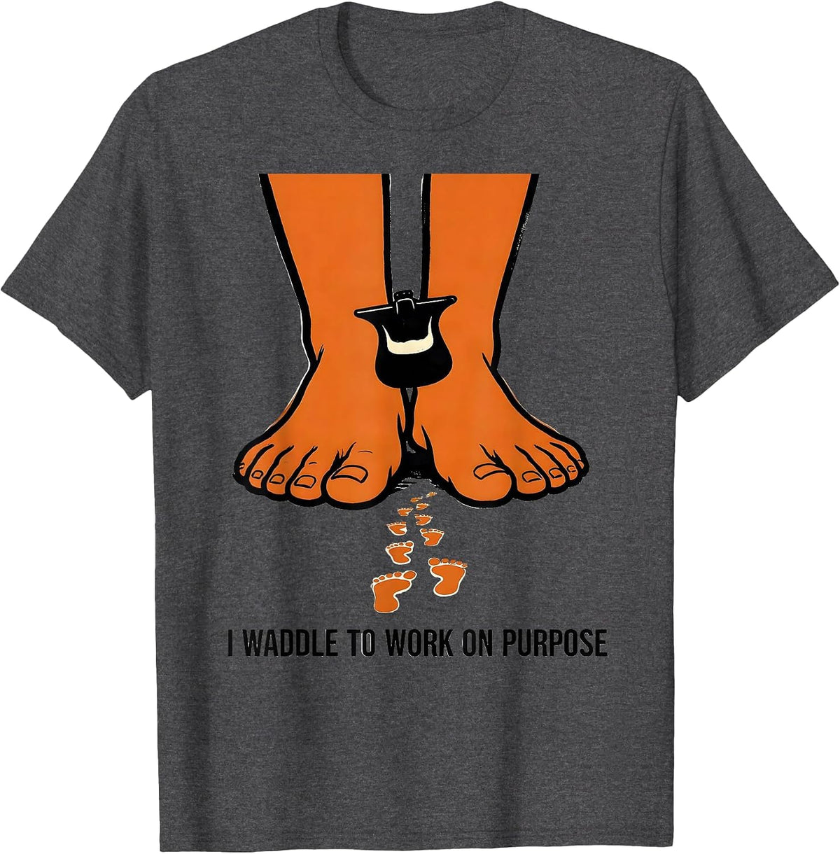 I Waddle To Work On Purpose Funny Penguin Lover Novelty T-Shirt - Dark Heather Grey