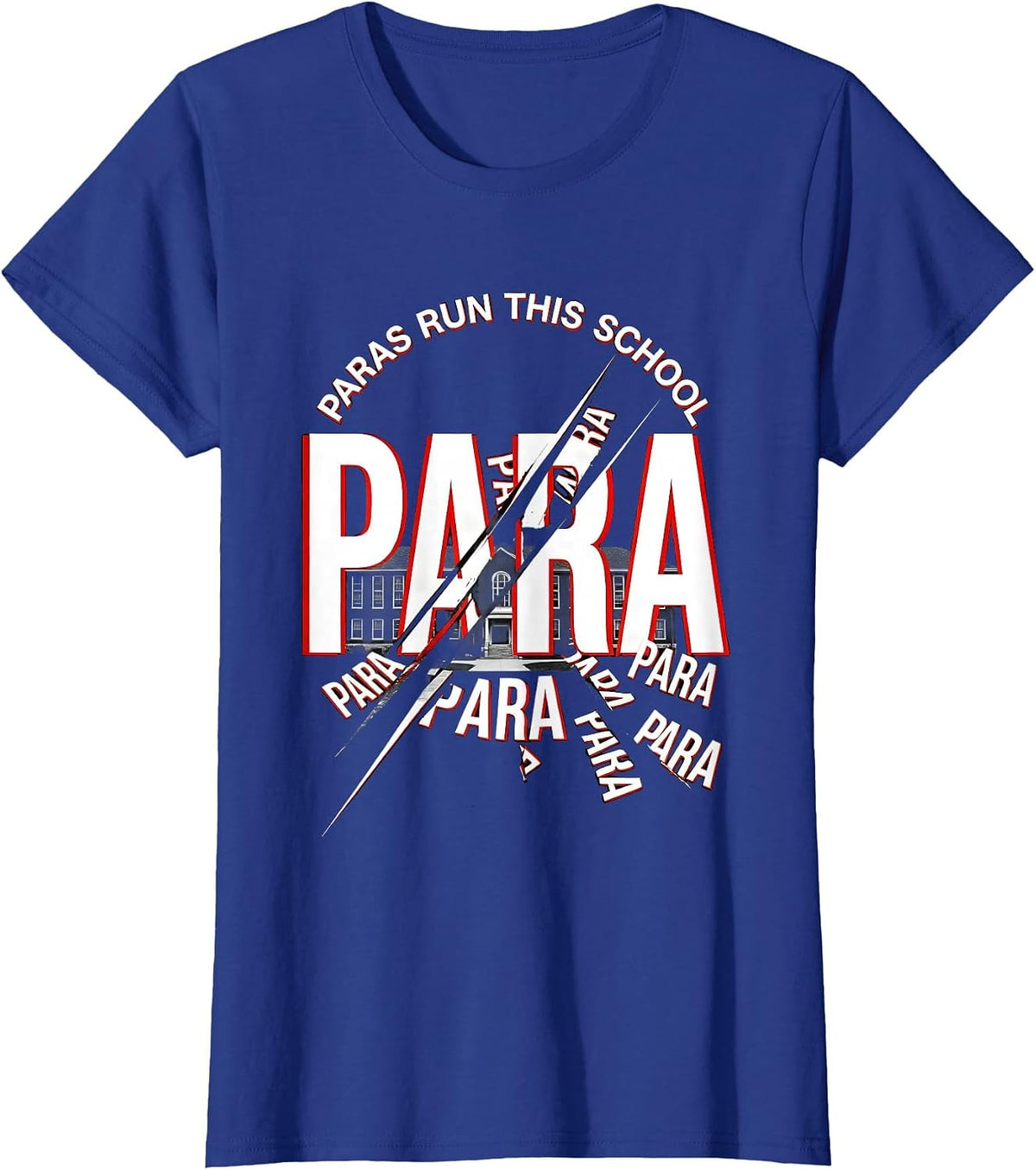 Women's Paras Run This School Paraprofessional Design T-Shirt - Royal Blue