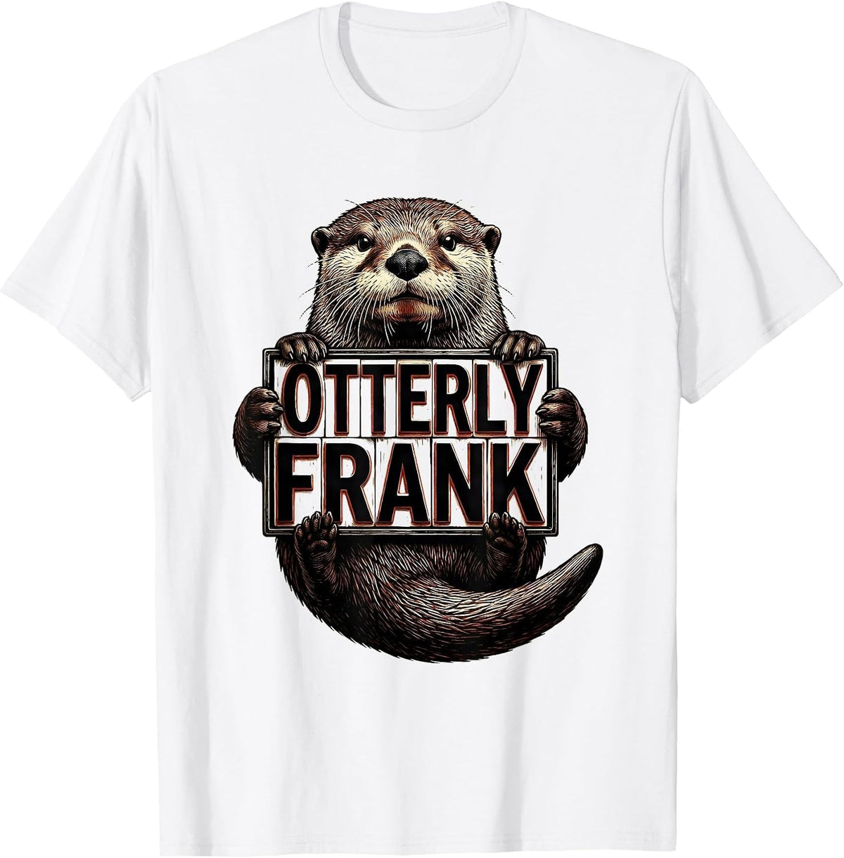 Men's Otterly Frank Funny Otter Lover Humor Animal Fan Gift T-Shirt - White
