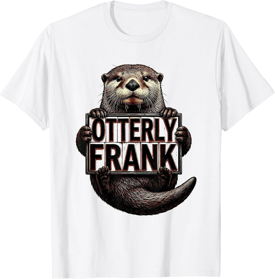 Men's Otterly Frank Funny Otter Lover Humor Animal Fan Gift T-Shirt - White