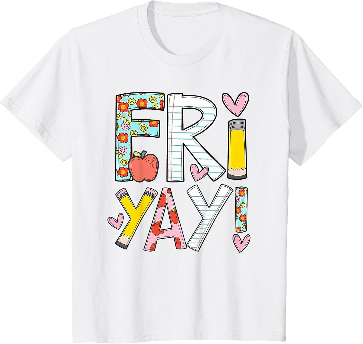 Fri-Yay Happy Friday Funny Weekend Teacher Back to School T-Shirt - White