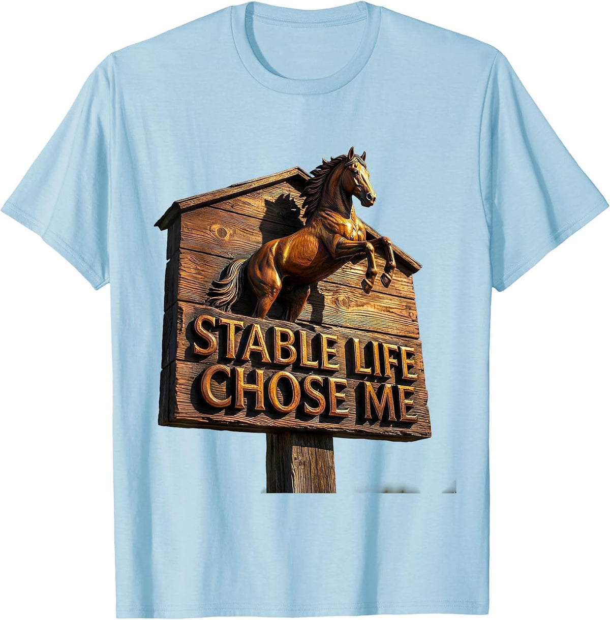 Men's Stable Life Chose Me Horse Lover Design T-Shirt - Baby Blue
