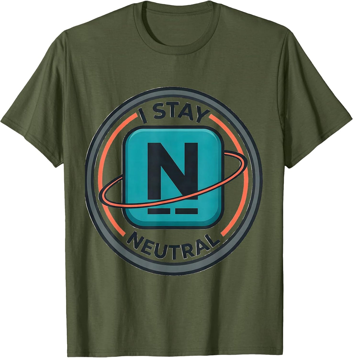 I Stay Neutral Funny Chemistry Teacher Science Nerd Gift T-Shirt - Olive Green
