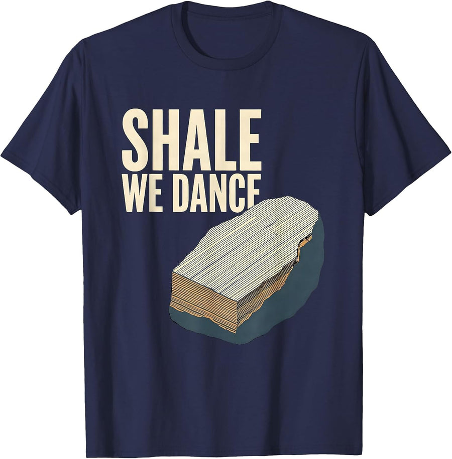 Shale We Dance Funny Geologist Rock Collector Humor T-Shirt - Navy Blue