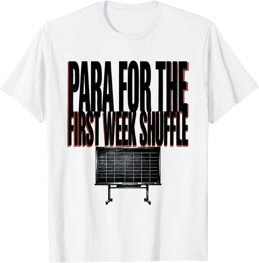 Men's Para For The First Week Shuffle Funny Paraprofessional Back T-Shirt - White