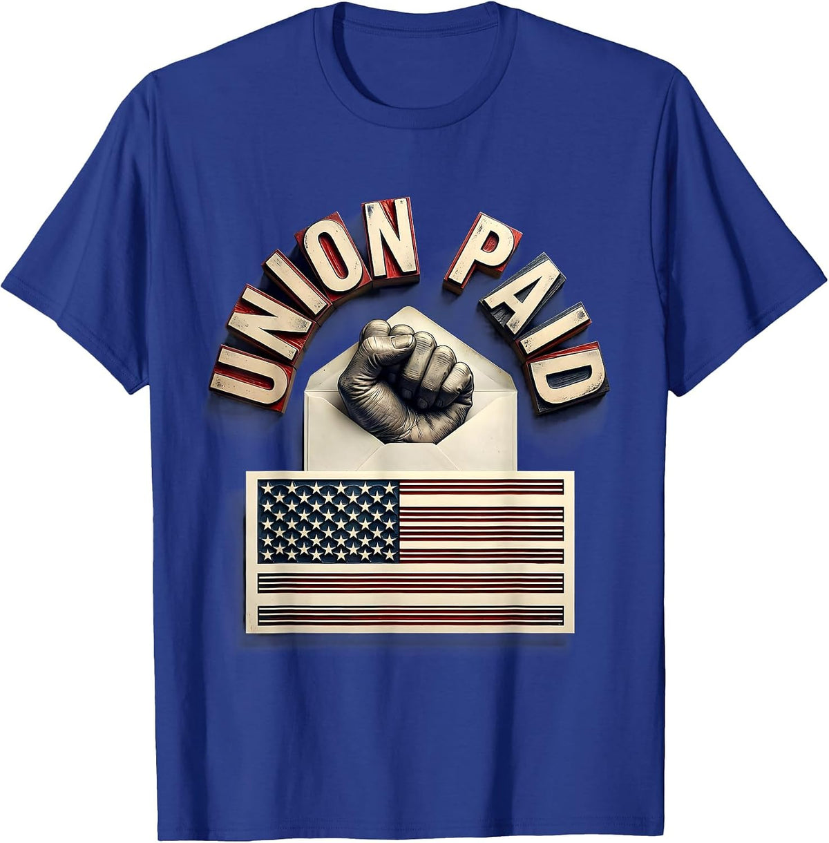 Union Paid Labor Day Union Worker Pride T-Shirt - Royal Blue