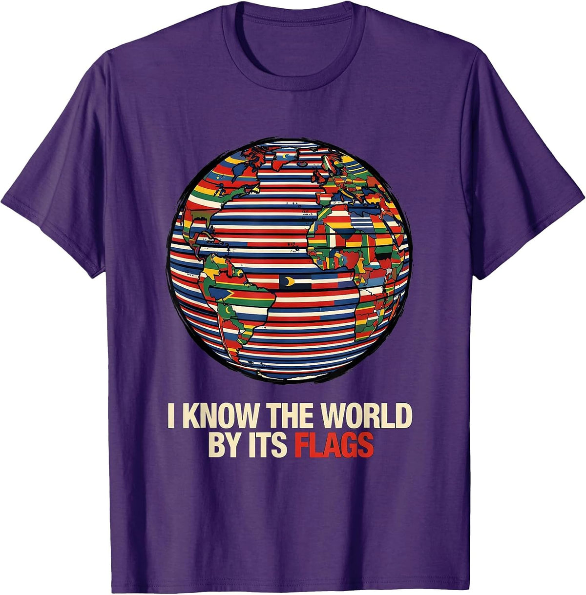 I Know The World By Its Flags Geography Enthusiast Teacher T-Shirt - Purple