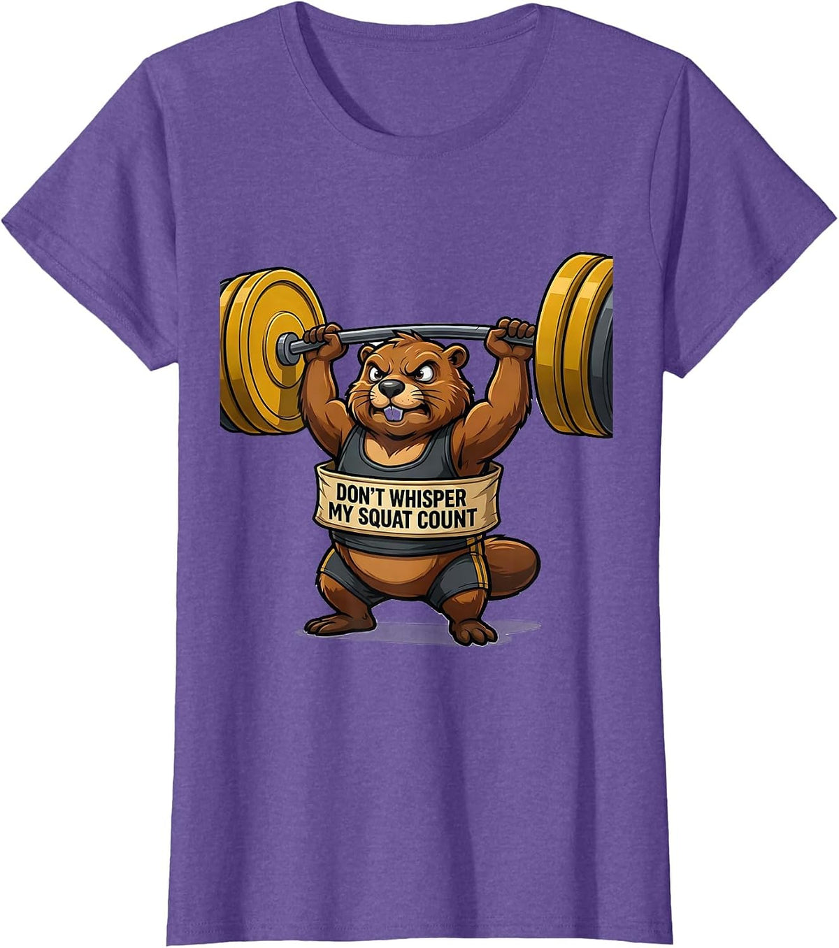 Don't Whisper My Squat Count Funny Gym Workout Weightlifting T-Shirt - Purple Heather