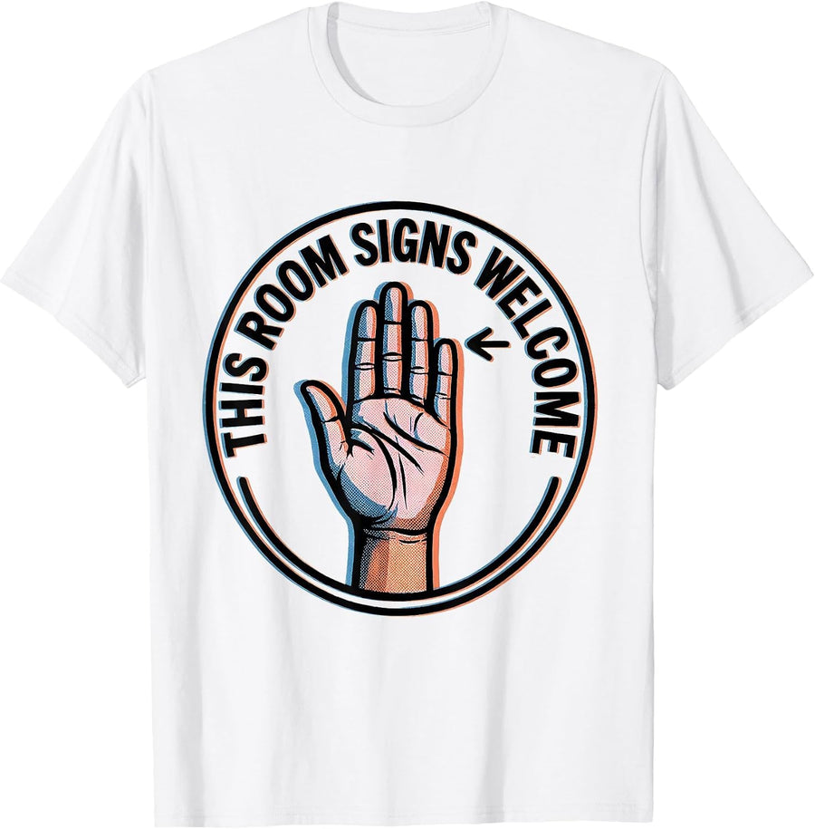 Men's This Room Signs Welcome Funny ASL Sign Language Teacher Deaf T-Shirt - White