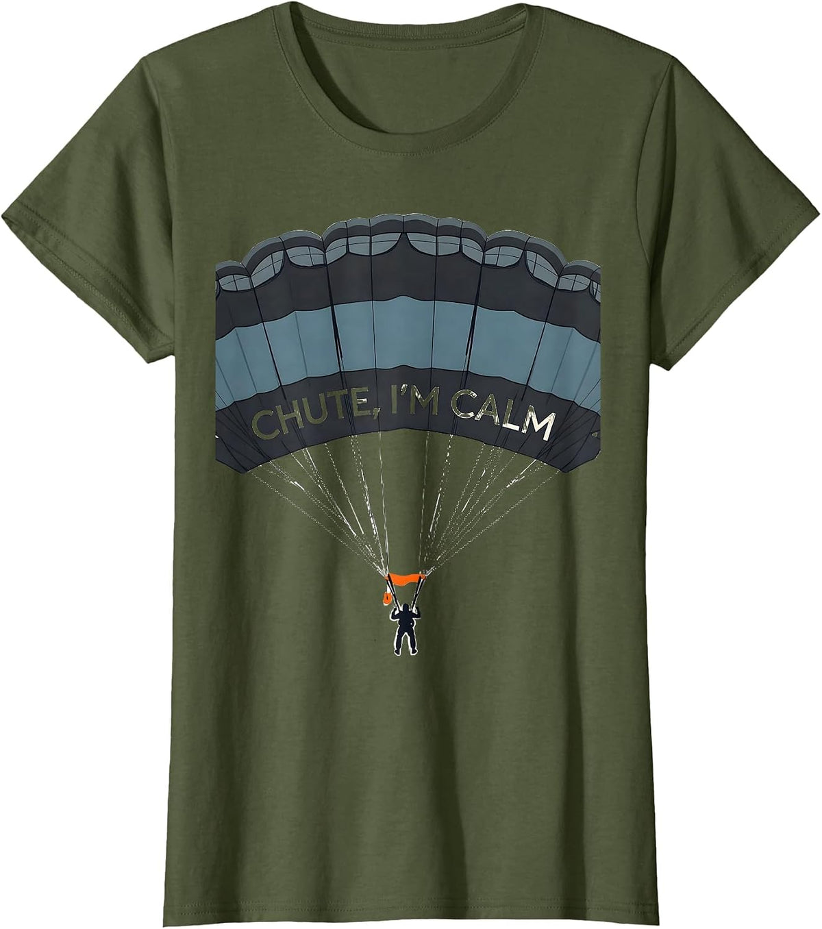 Women's Chute, I'm Calm Minimalist Skydiving Enthusiast Gift T-Shirt - Olive Green