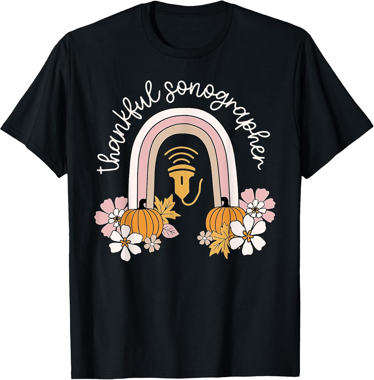 Rainbow Thankful Sonographer Pumpkin Fall Ultrasound Tech OB T-Shirt - Black