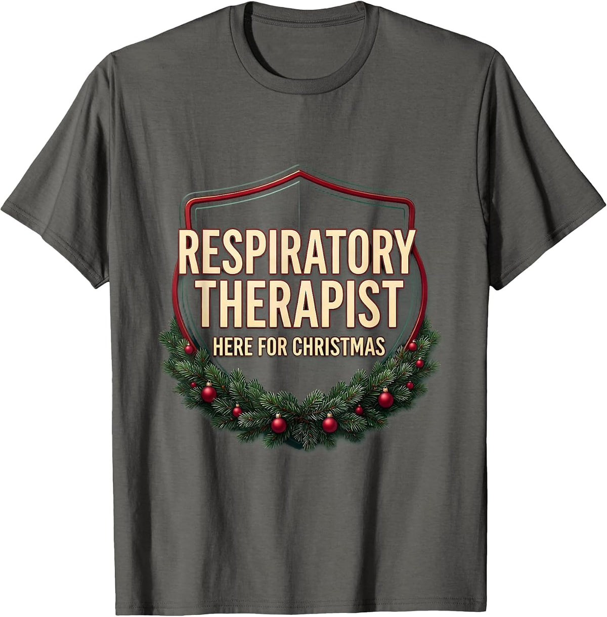 Respiratory Therapist, Here For Christmas Funny T-Shirt - Asphalt Grey