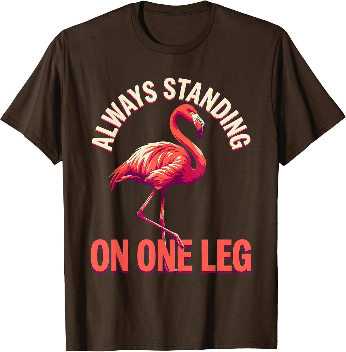 Always Standing On One Leg Flamingo Design T-Shirt - Brown