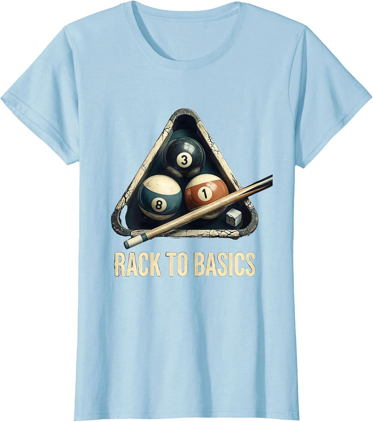 Women's Rack To Basics Distressed Funny Billiards Pool Player Gift T-Shirt - Baby Blue