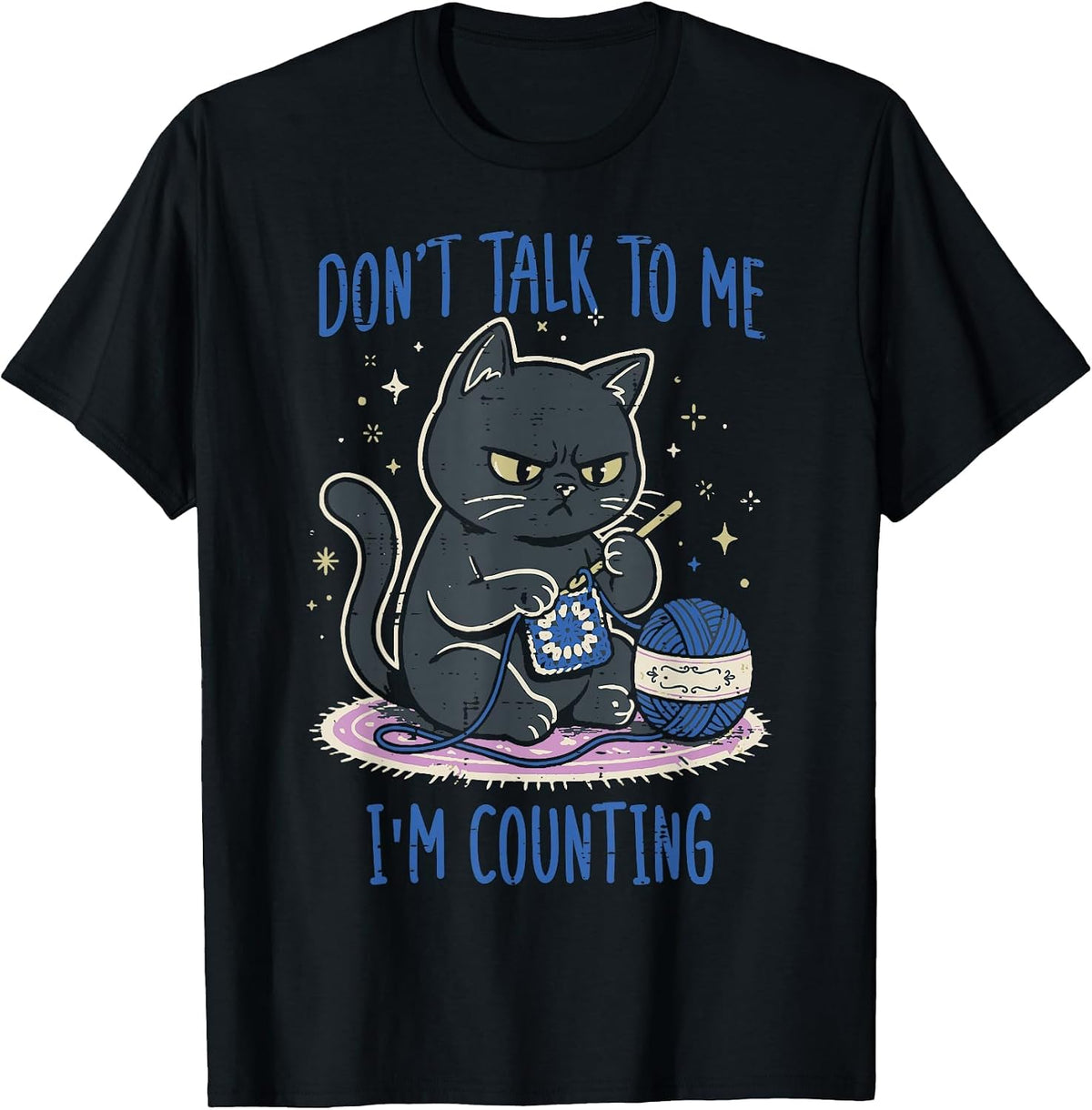 Cat Crochet Dont Talk to Me Im Counting Funny Knitting Women T-Shirt - Black