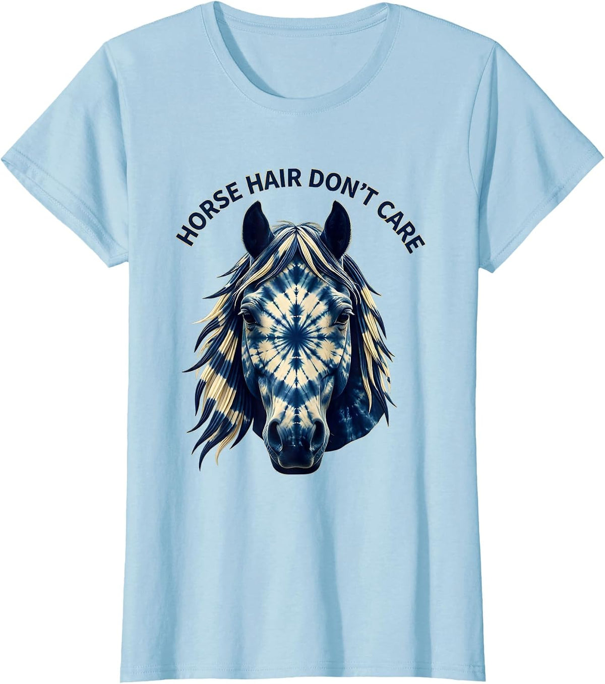 Horse Hair Don't Care Funny Equestrian Design T-Shirt - Baby Blue