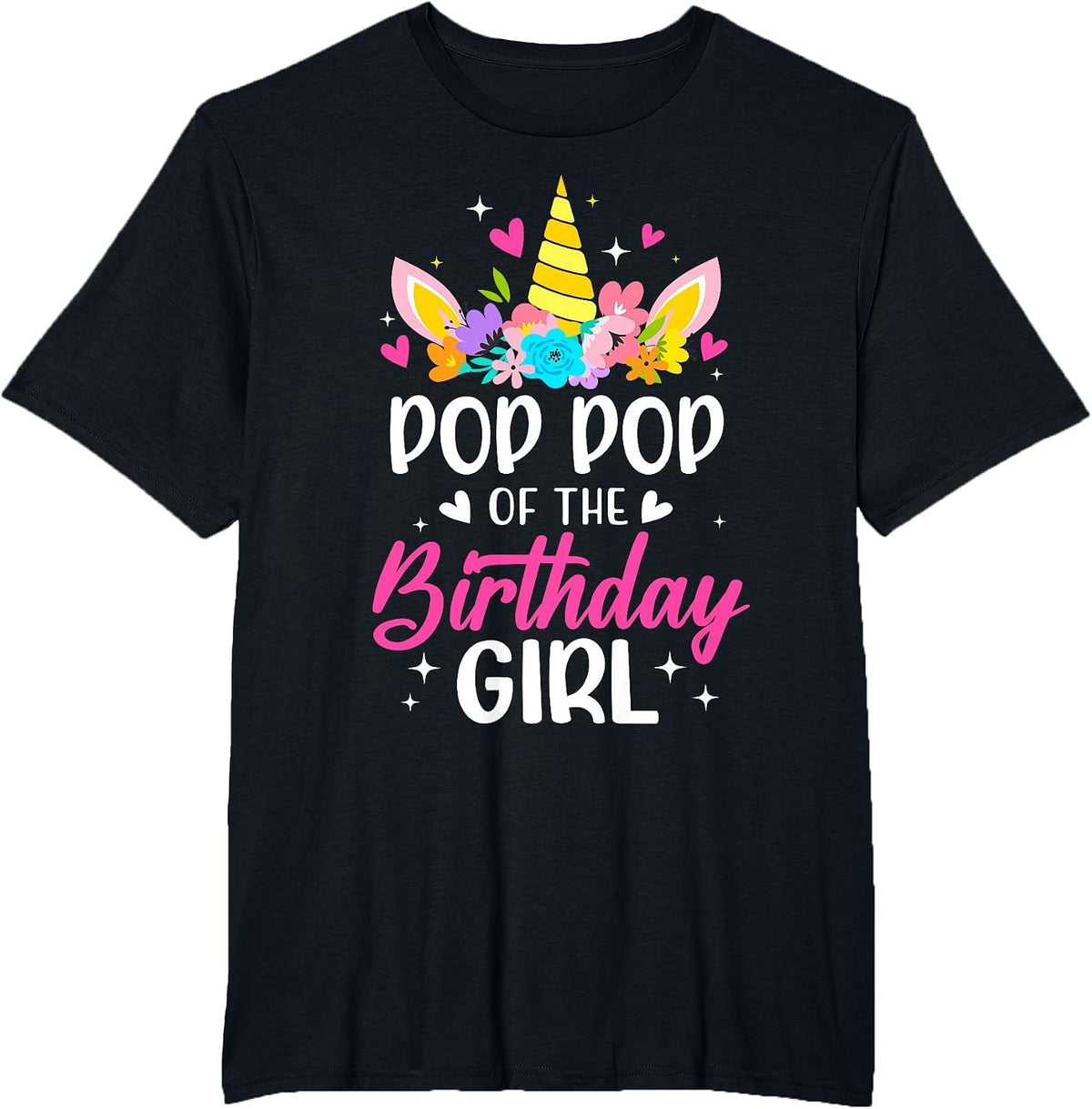 Pop Pop of The Birthday Girl Unicorn Bday Party Family T-Shirt - Black