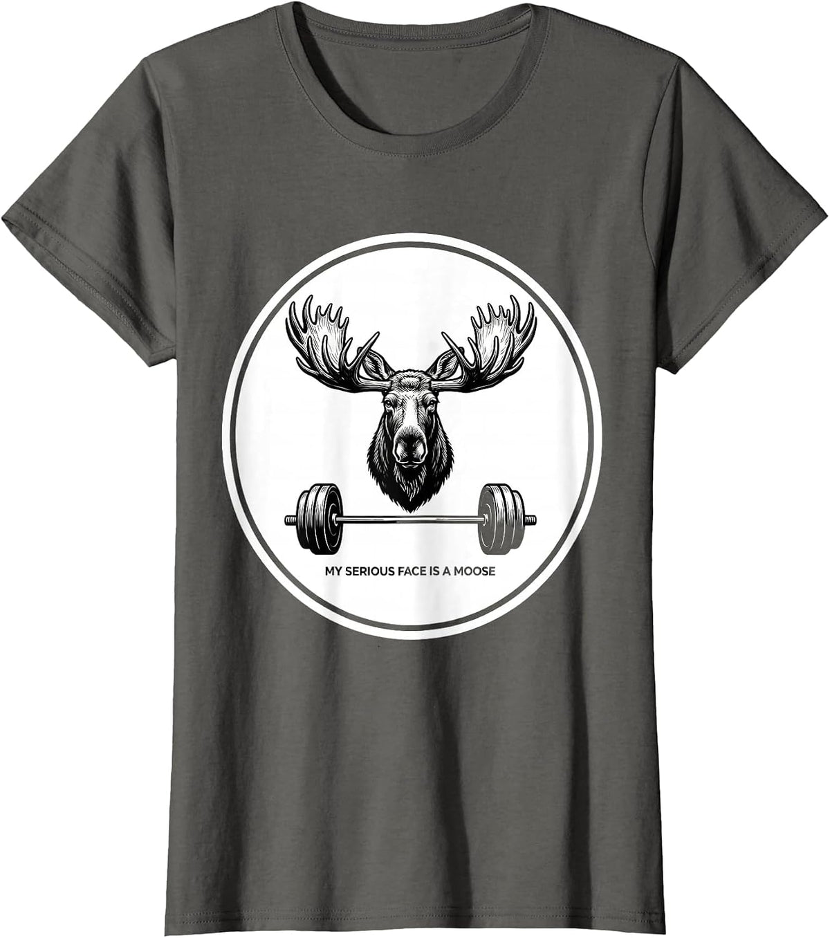 Women's My Serious Face Is A Moose Funny Gym Weightlifting Workout T-Shirt - Asphalt Grey