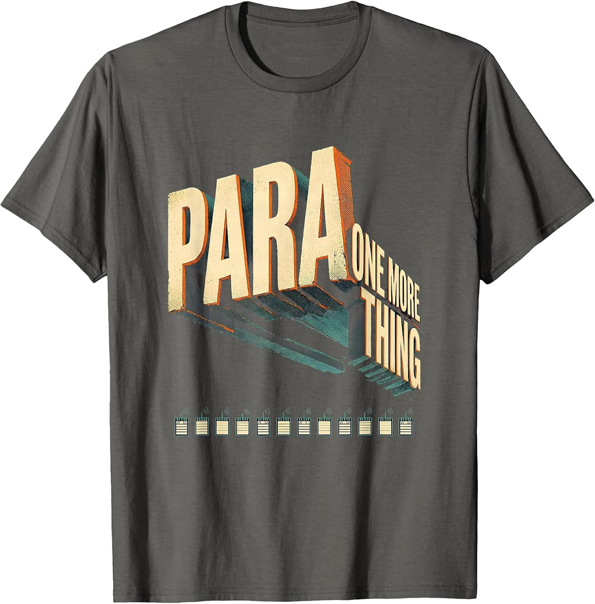 Men's Para One More Thing Funny Paraprofessional Appreciation T-Shirt - Asphalt Grey