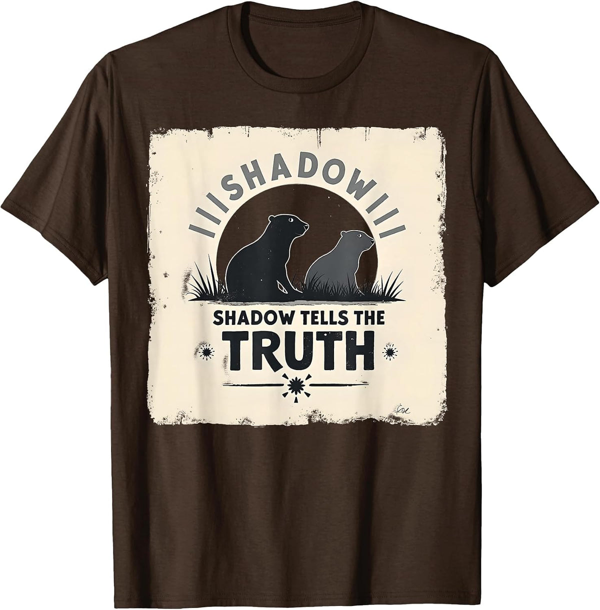 Shadow Tells the Truth Groundhog Day Design T-Shirt - Brown