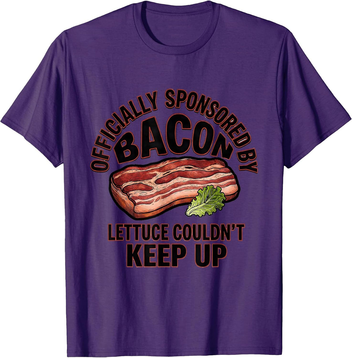 Officially Sponsored By Bacon — Lettuce Couldn't Keep Up T-Shirt - Purple