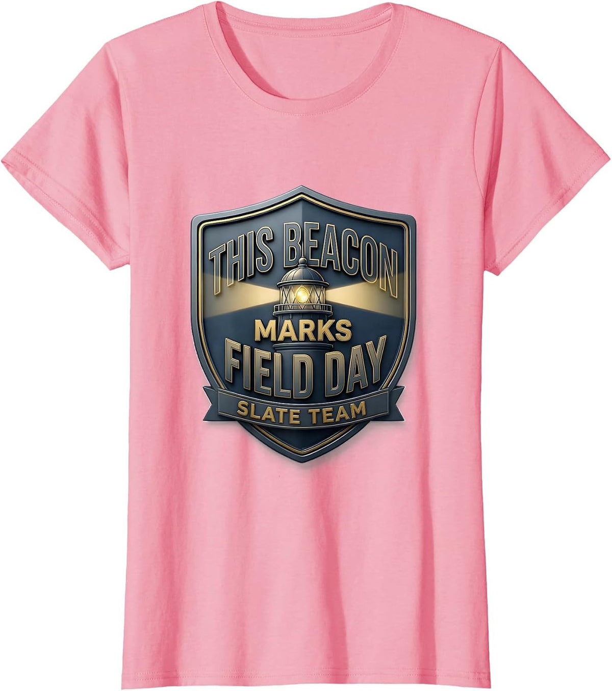 Women's THIS BEACON MARKS FIELD DAY SLATE TEAM School Field Day T-Shirt - Pink