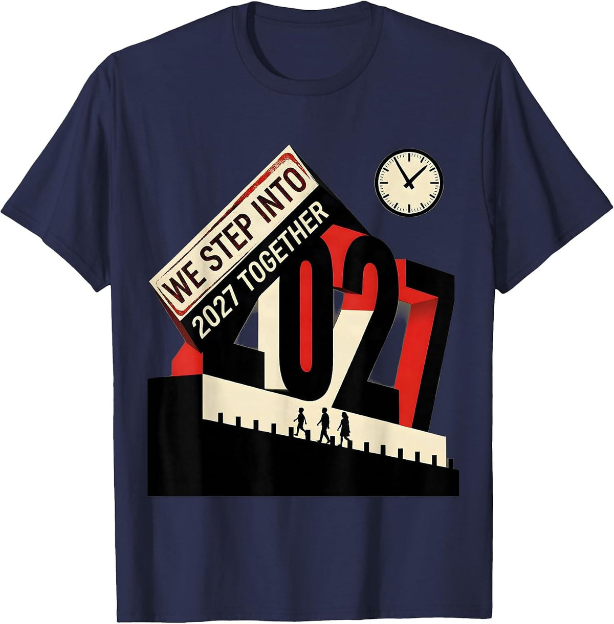 We Step Into 2027 Together Constructivist Party Family T-Shirt - Navy Blue