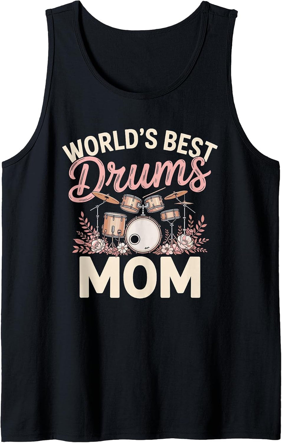 World's Best Drums Mom Drummer Sleeveless Tank Top - As Pictured