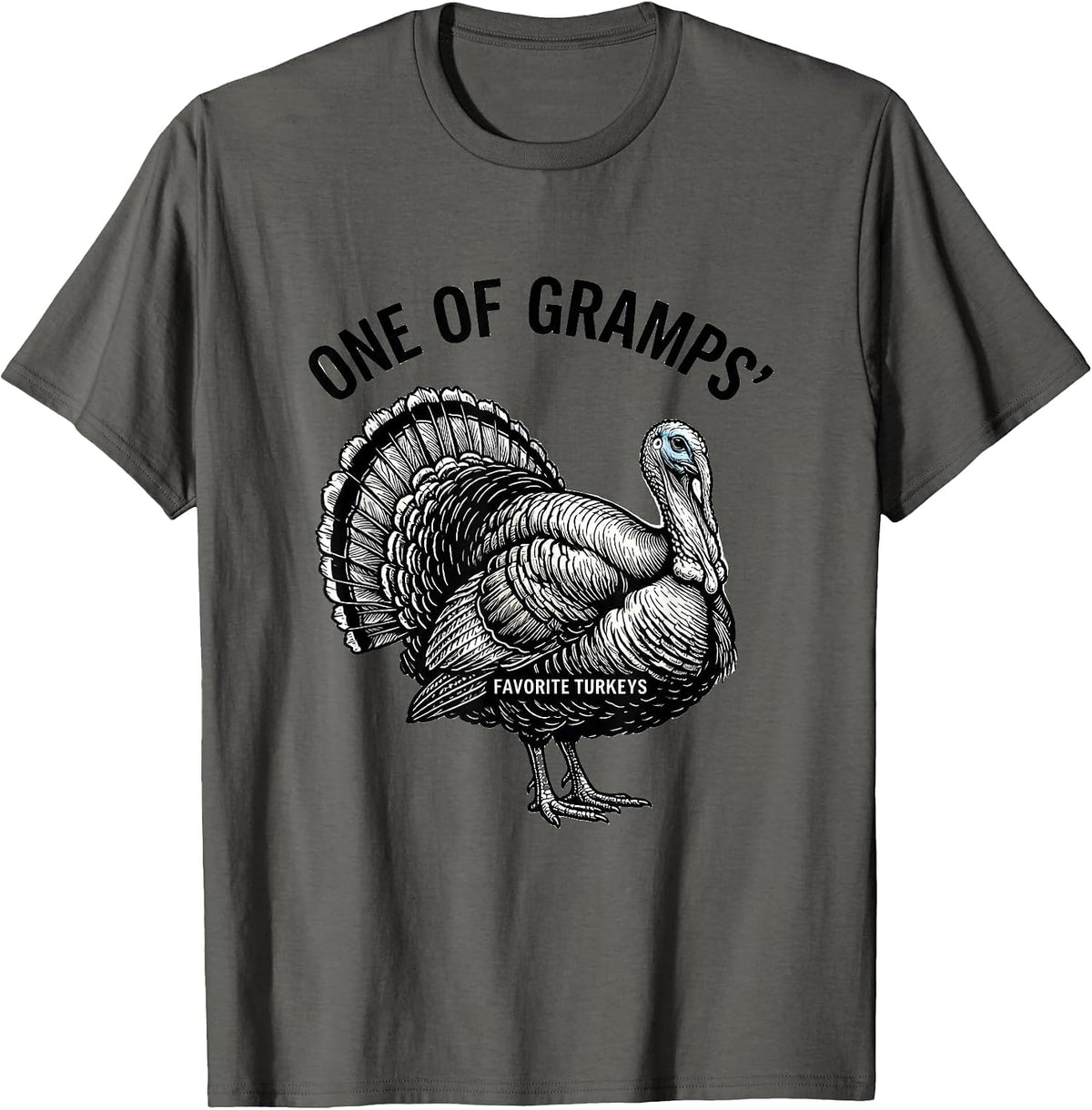 Men's One Of Gramps' Favorite Turkeys Funny Thanksgiving Family T-Shirt - Asphalt Grey
