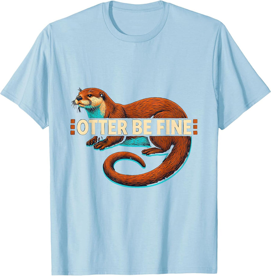 Men's Otter Be Fine Funny Otter Lover Gifts For Kids Teens T-Shirt - Baby Blue
