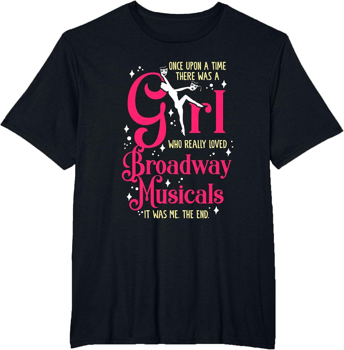 Girl Who Loves Broadway Musicals Theatre Acting Actress T-Shirt - Black