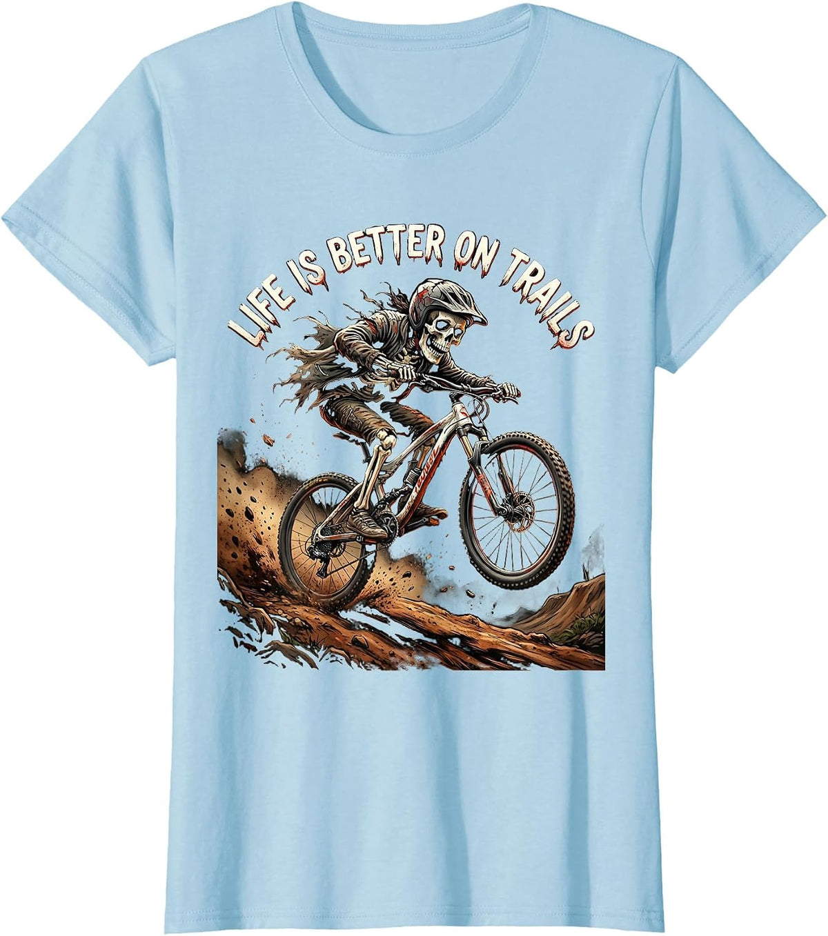 Life Is Better On Trails Mountain Bike Design T-Shirt - Baby Blue