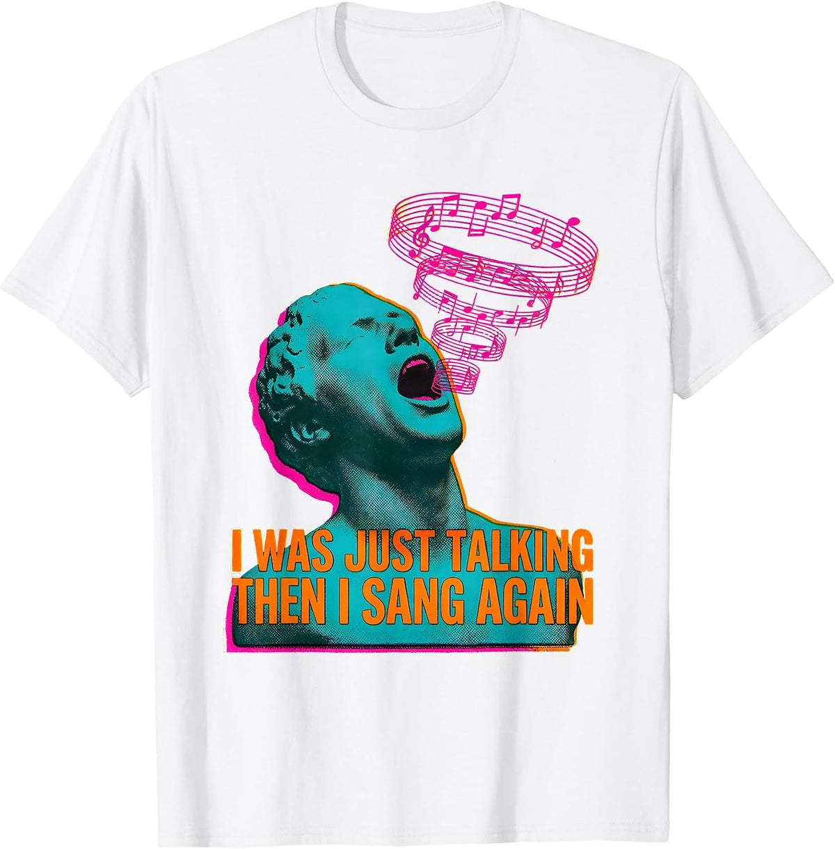 Men's I Was Just Talking — Then I Sang Again Funny Musical Theatre T-Shirt - White