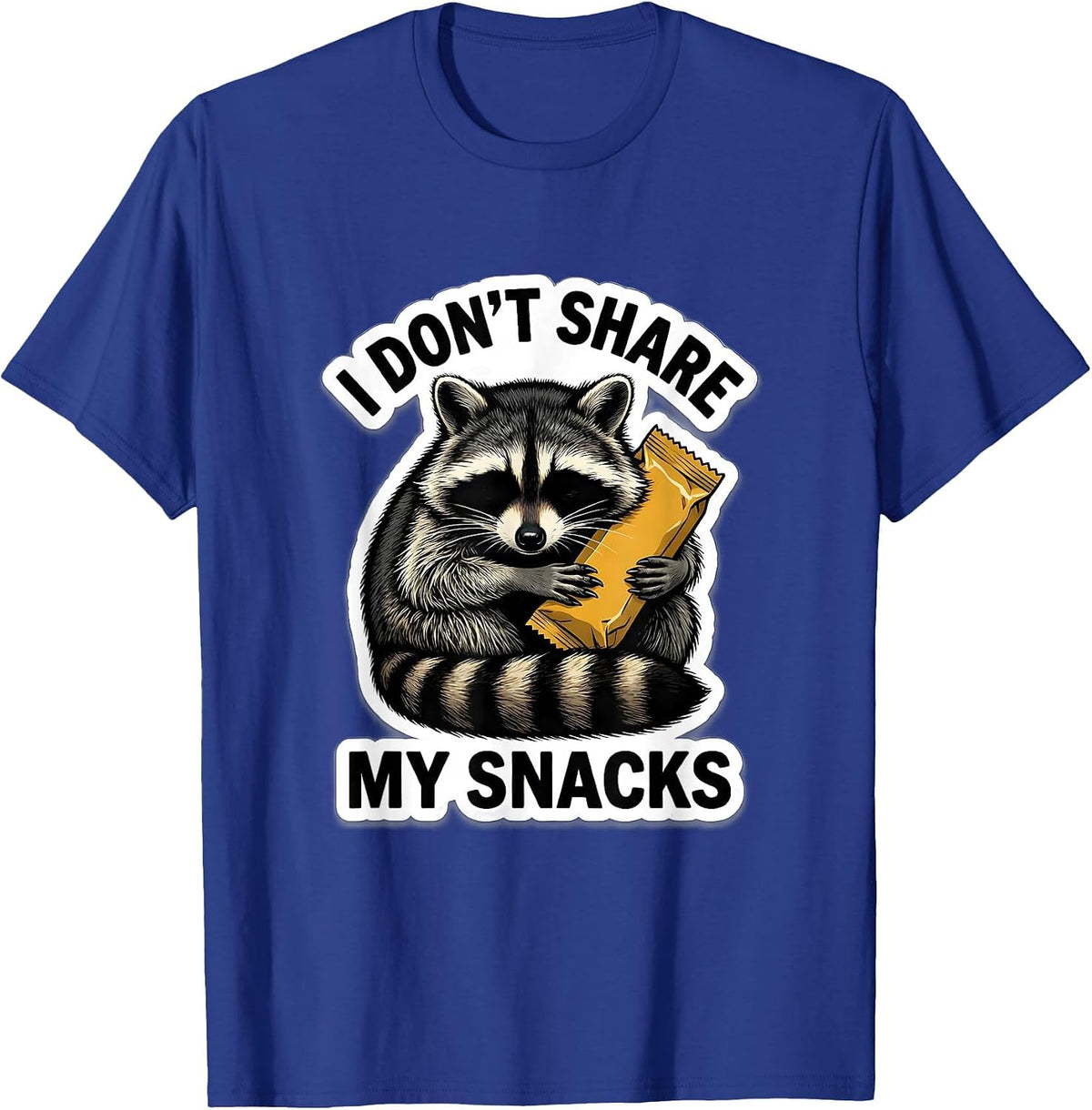 Men's I Don't Share My Snacks Funny Raccoon Trash Panda Meme Humor T-Shirt - Royal Blue