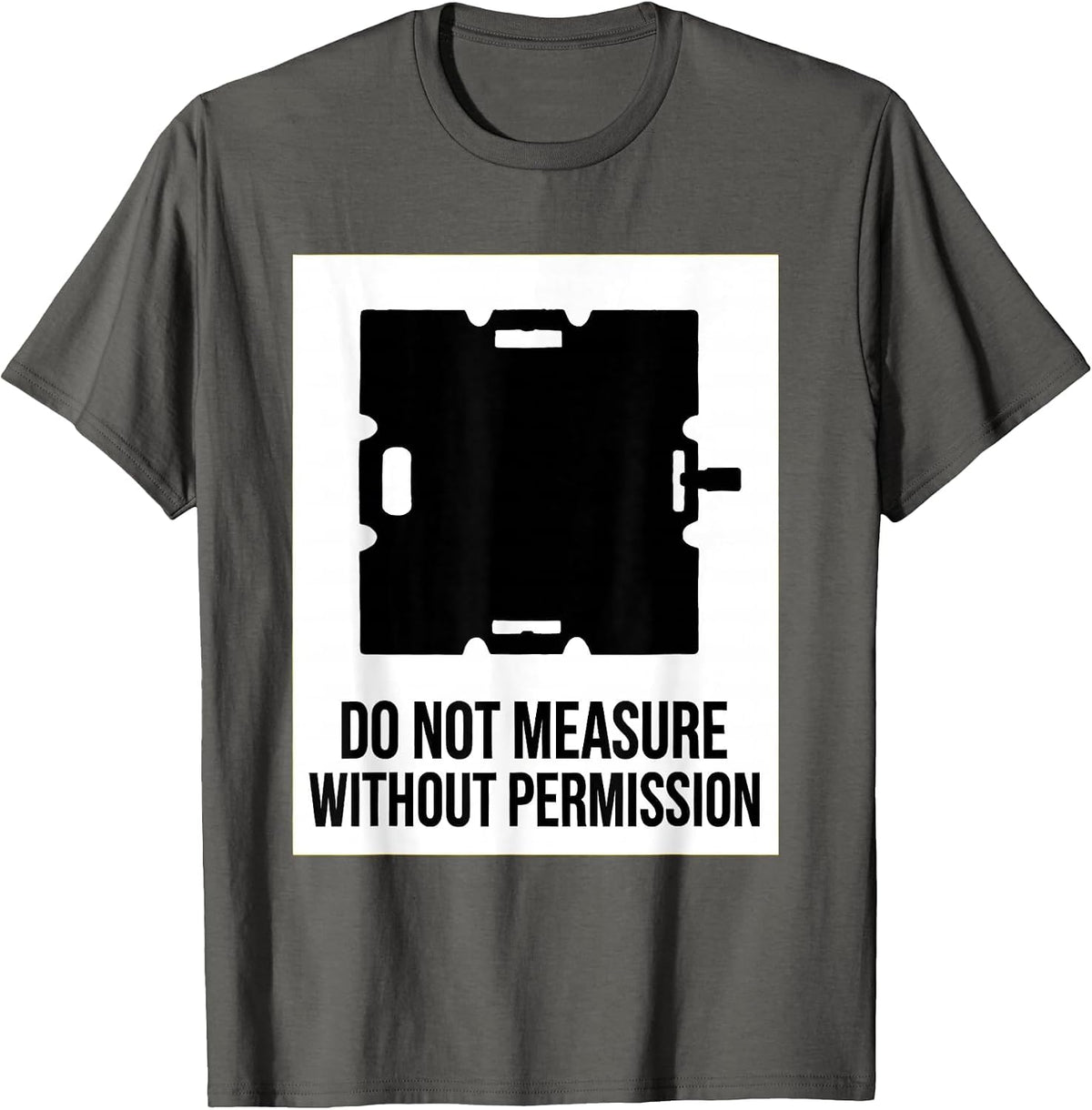 Do Not Measure Without Permission Funny Quantum Physics T-Shirt - Asphalt Grey