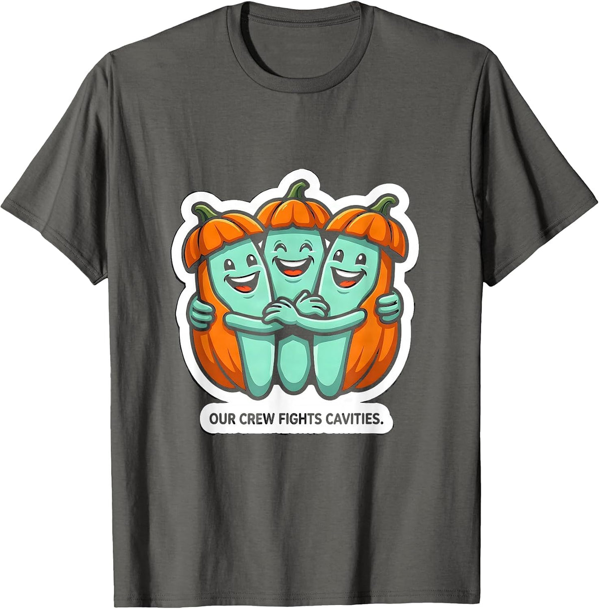 Our Crew Fights Cavities Funny Dental Hygienist Halloween T-Shirt - Asphalt Grey