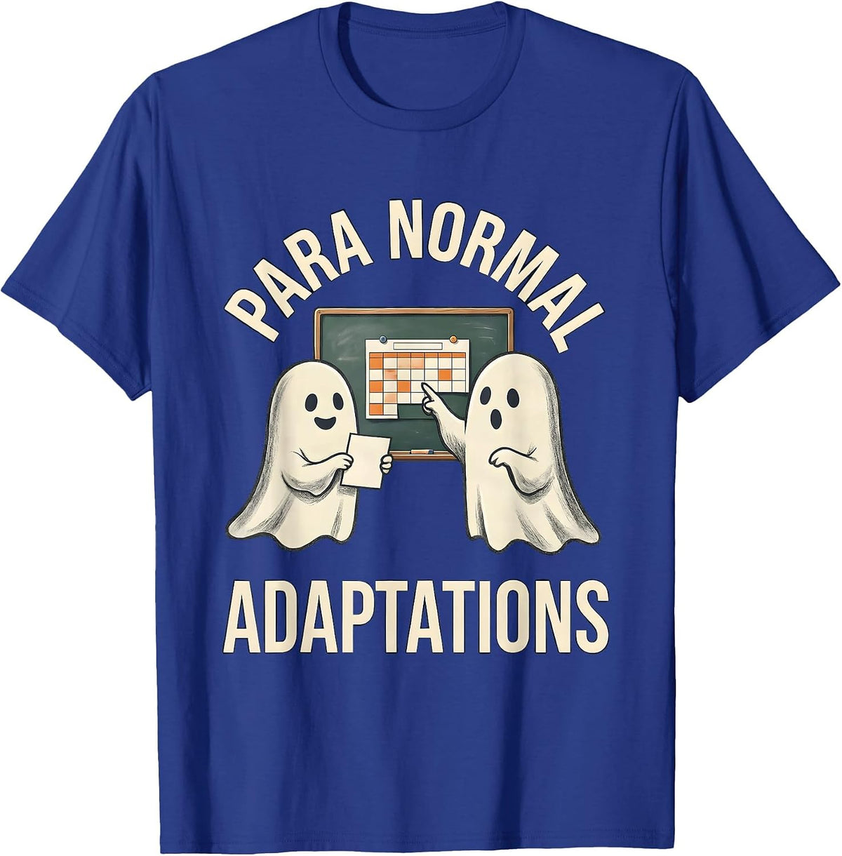 Para Normal Adaptations Funny Ghost Paraprofessional T-Shirt - Royal Blue