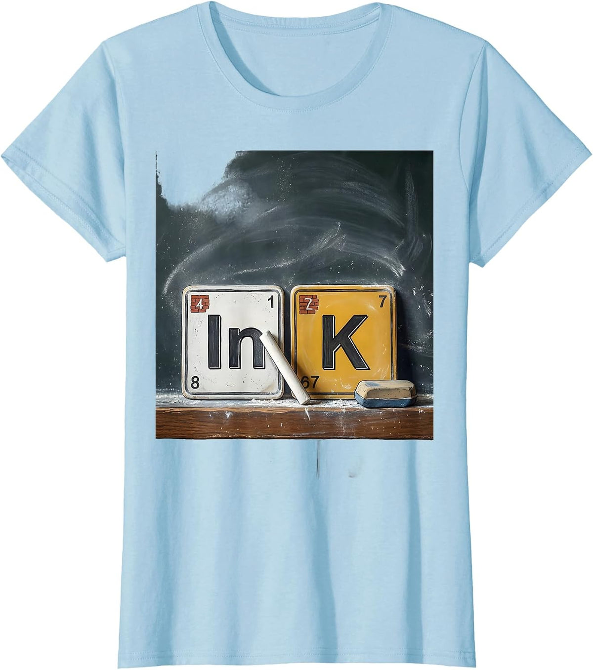 InK Funny Periodic Table Chemistry Pun Science Teacher Gift T-Shirt - Baby Blue