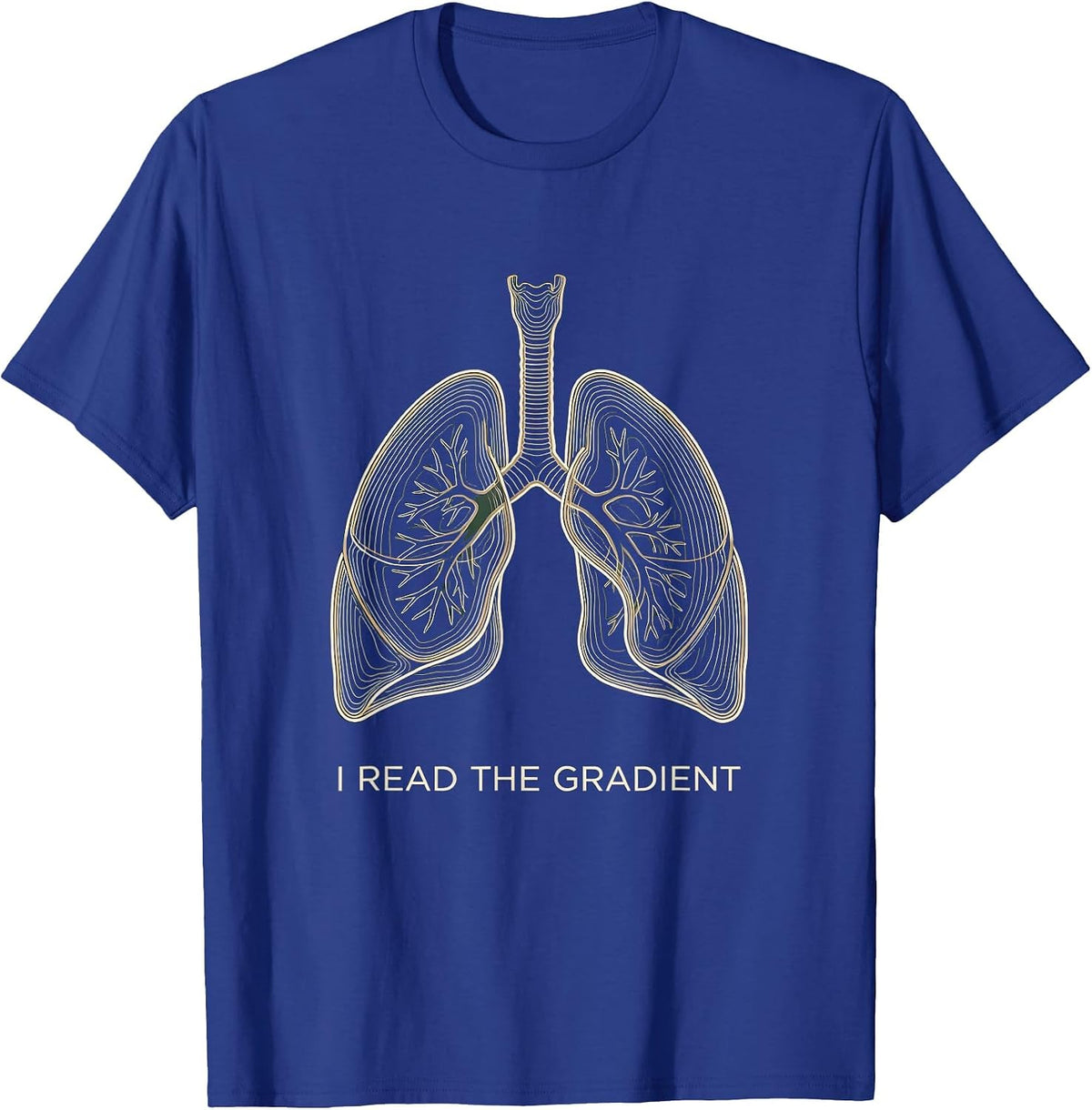 I Read The Gradient Funny Respiratory Therapist RT Humor T-Shirt - Royal Blue