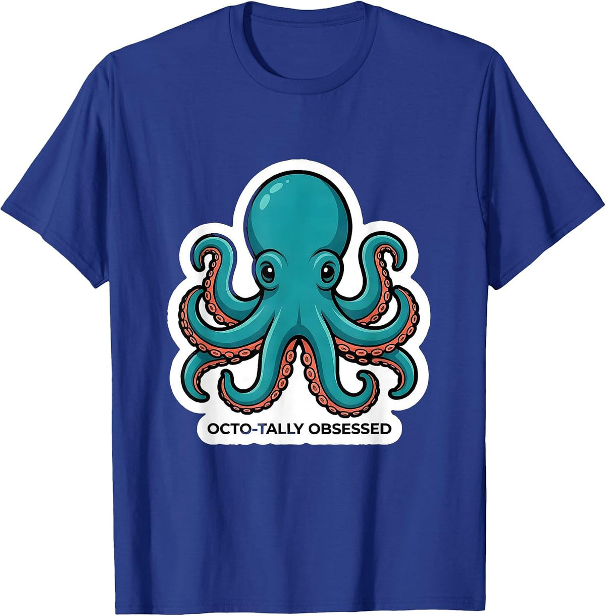 Octo-tally Obsessed Playful Octopus Lover Marine Biology T-Shirt - Royal Blue