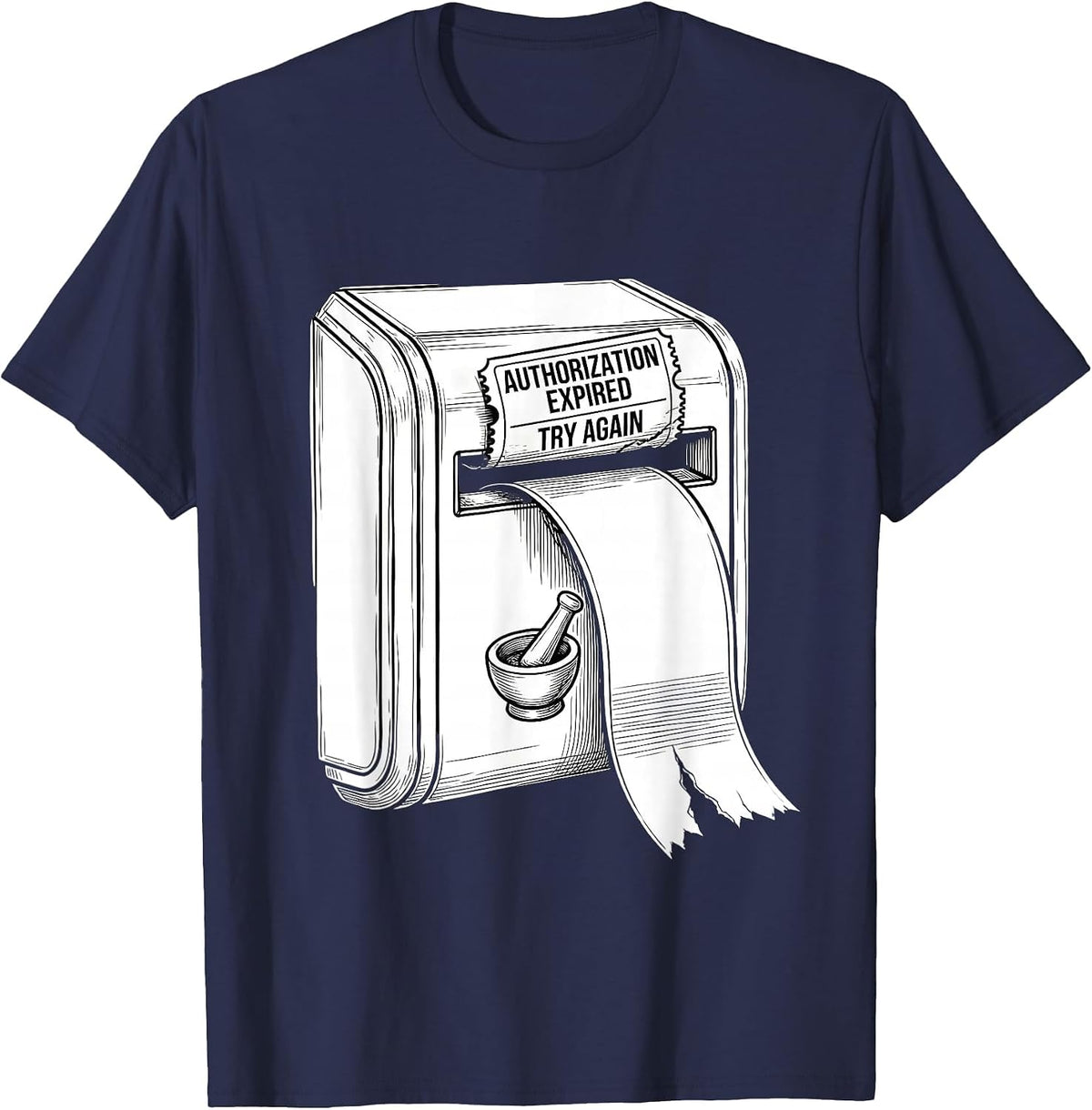 Authorization Expired Try Again Funny Pharmacy Tech Pun T-Shirt - Navy Blue