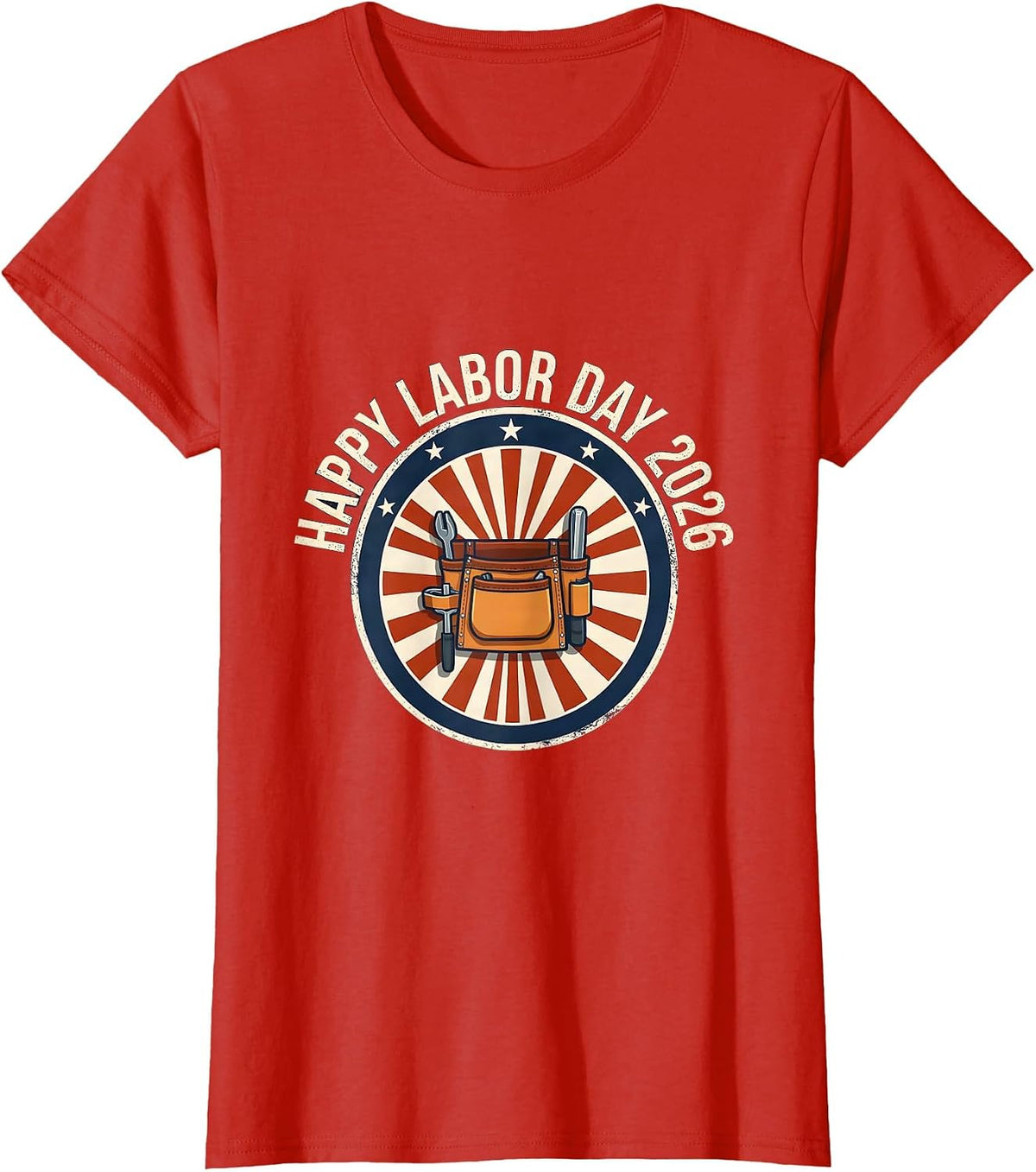 Women's Happy Labor Day 2026 Patriotic Union Worker Pride Gift T-Shirt - Red