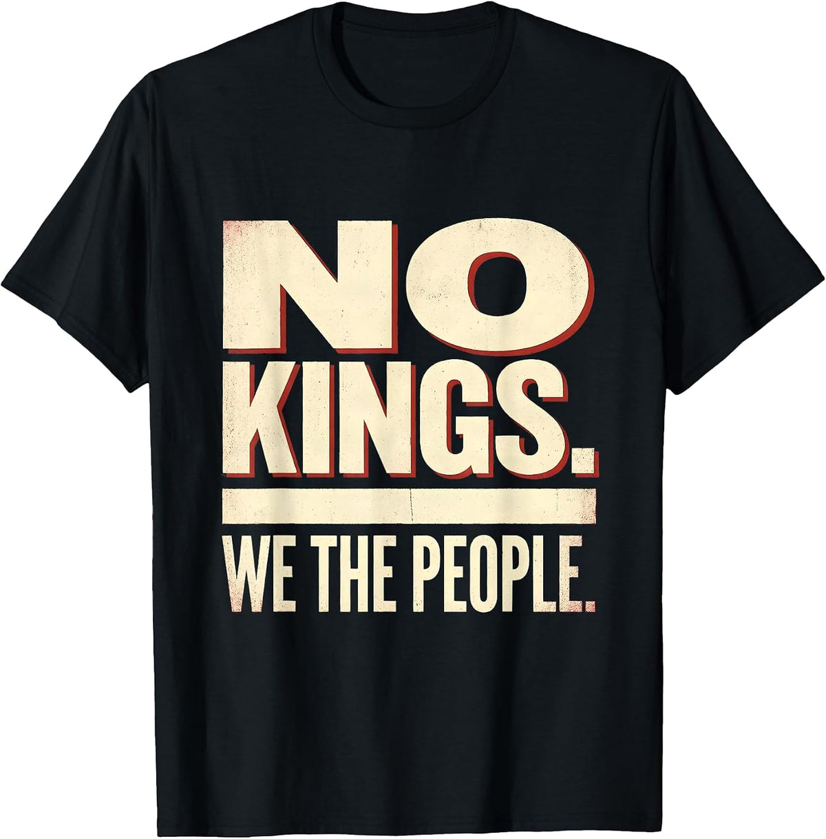 Men's NO KINGS WE THE PEOPLE Political Protest Defiant Activist T-Shirt - Black