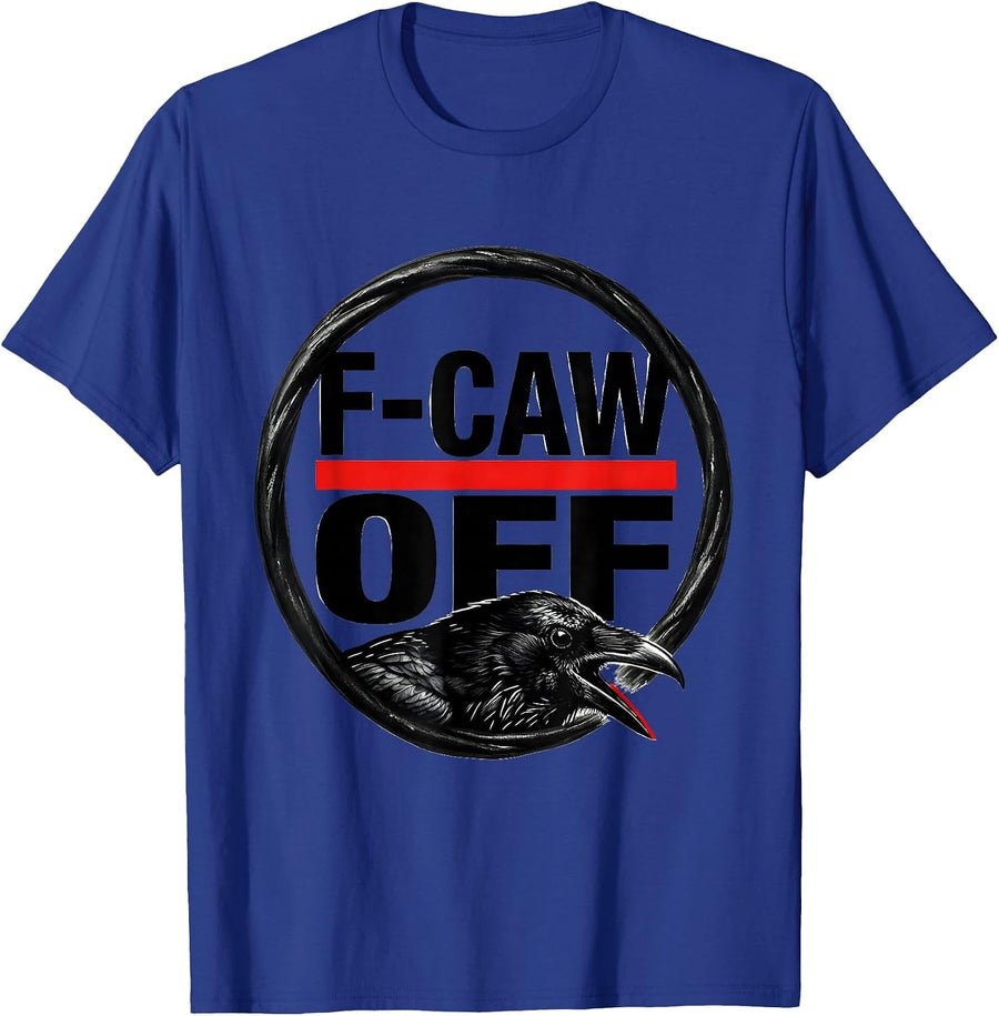 F-Caw-Off Funny Crow Meme Bird Shocked Humor T-Shirt - Royal Blue