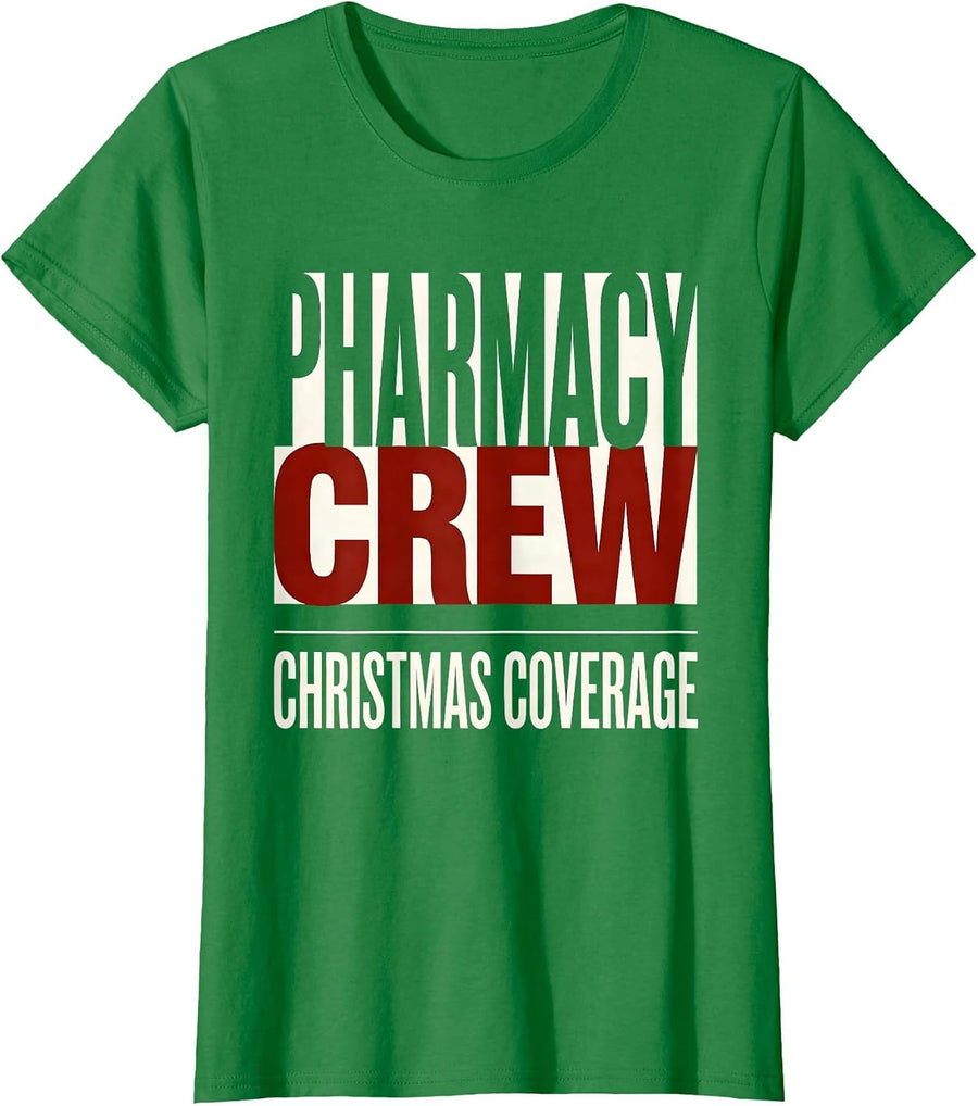 Women's Pharmacy Crew Christmas Coverage Funny Pharmacist Tech T-Shirt - Kelly Green