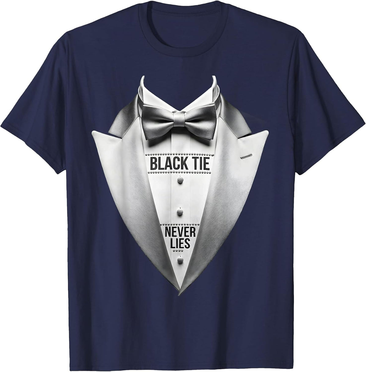 Men's Black Tie Never Lies Tuxedo Formal Style Design T-Shirt - Navy Blue