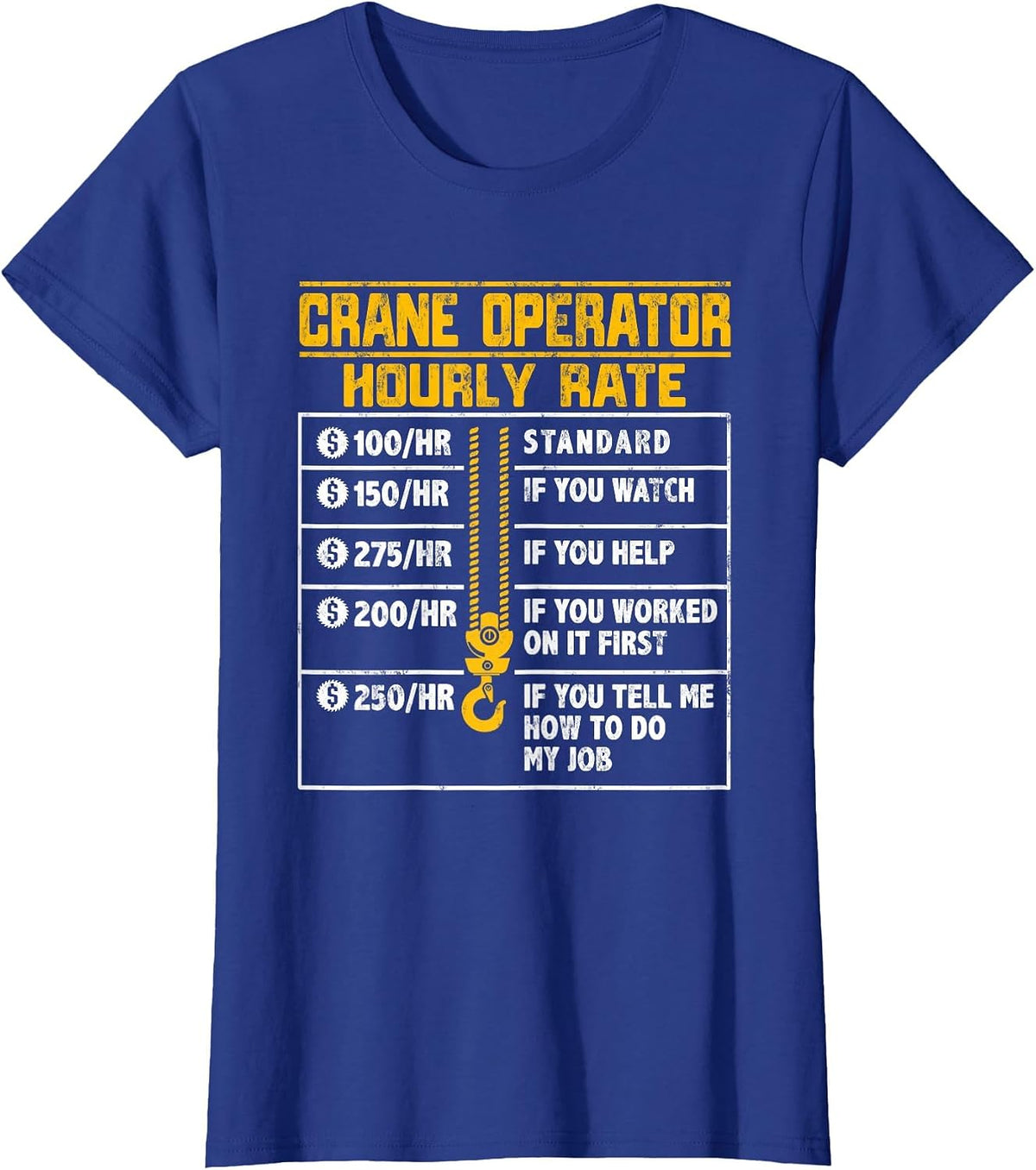 Crane Operator Funny Hourly Rate T-Shirt - Royal Blue